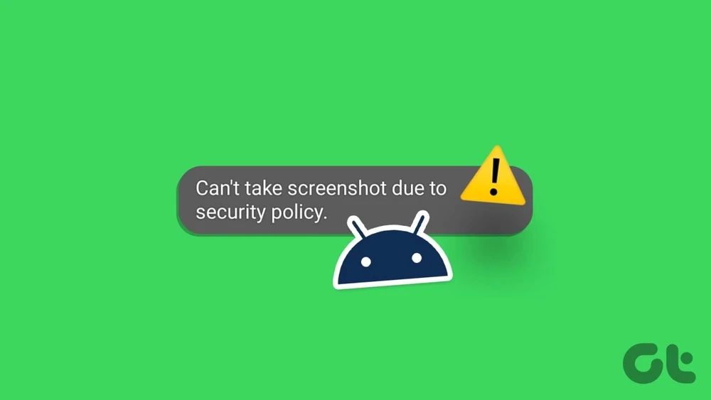 رفع ارور Can’t Take Screenshot Due to Security Policy هنگام گرفتن اسکرین شات