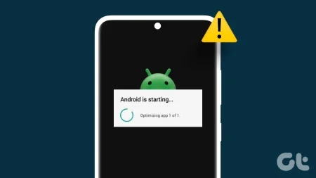 چگونه ارور Android Is Starting Optimizing App را در دستگاه‌های اندرویدی رفع کنیم؟