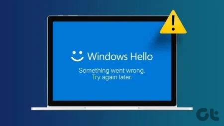 معرفی چند روش برای رفع ارور Something went wrong, please try again در Windows Hello در ویندوز