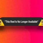 معرفی چند ترفند جدید برای رفع ارور This Reel Is No Longer Available در اینستاگرام