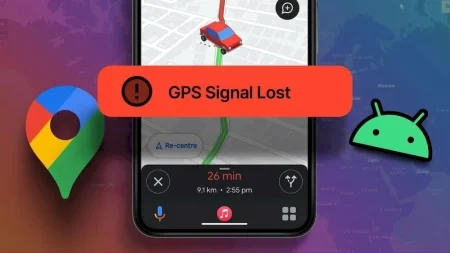 حل مشکل قطع سیگنال GPS در گوگل مپ با ۵ راهکار موثر